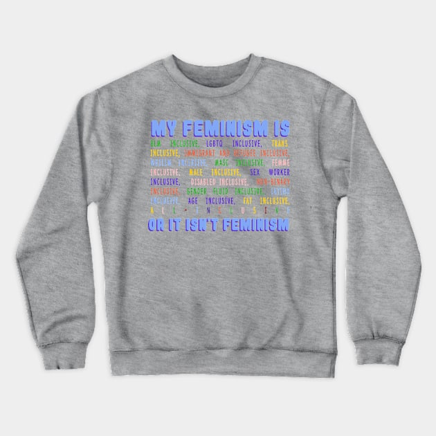 My Feminism Crewneck Sweatshirt by ThePeachFuzz